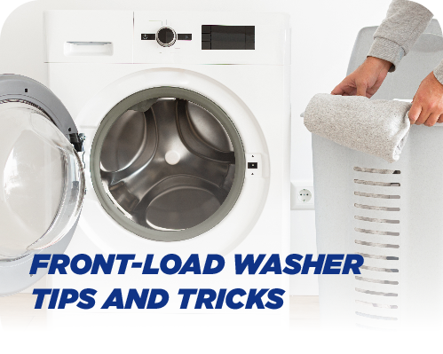 FRONT-LOAD WASHER TIPS AND TRICKS